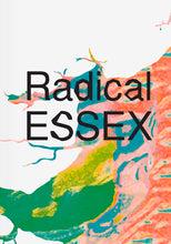 Load image into Gallery viewer, #87 'Radical ESSEX'