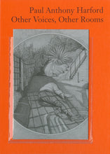 Load image into Gallery viewer, #83 Paul Anthony Harford &#39;Other Voices, Other Rooms&#39;
