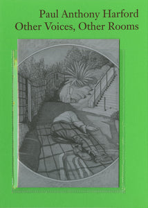 #83 Paul Anthony Harford 'Other Voices, Other Rooms'